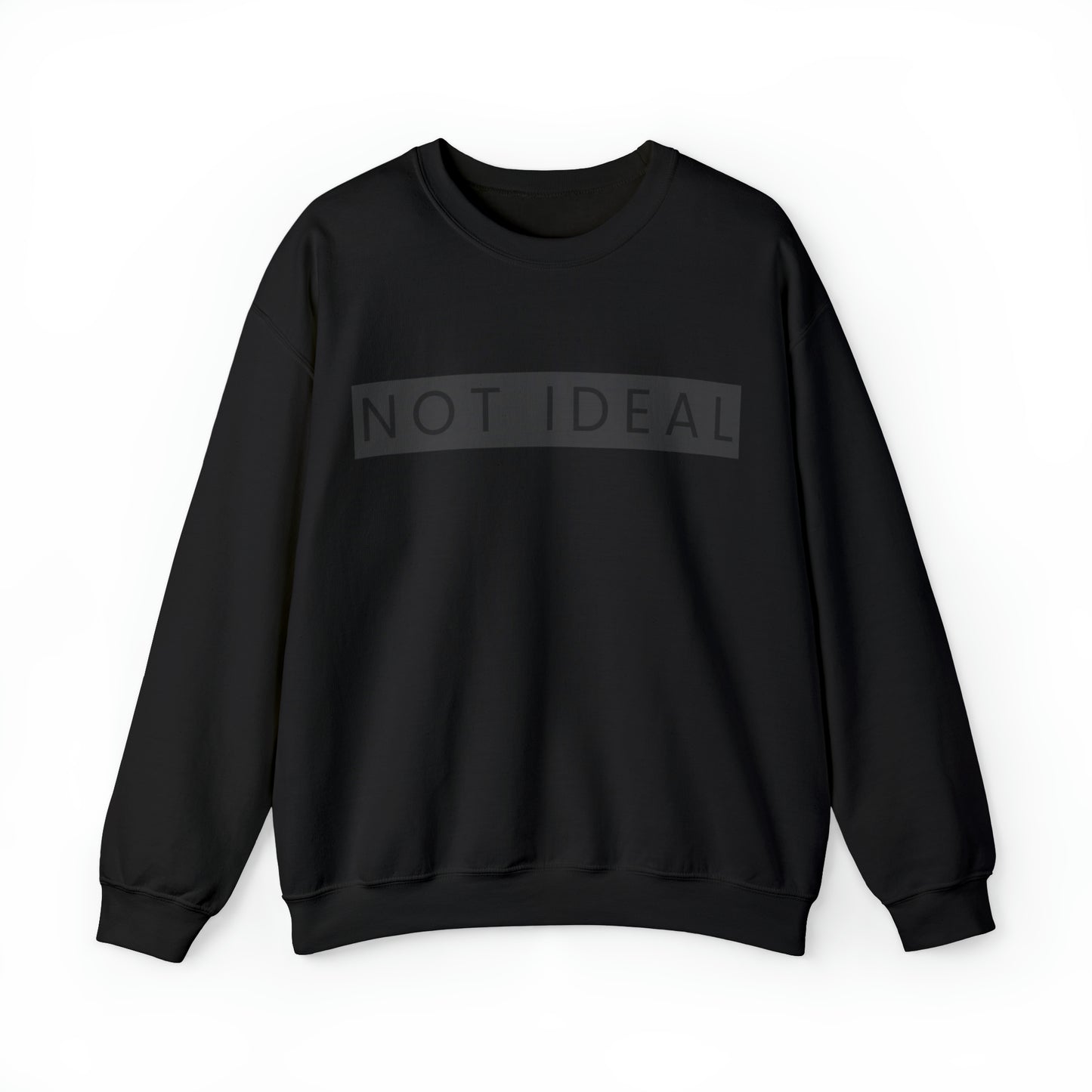 Not Ideal Crewneck